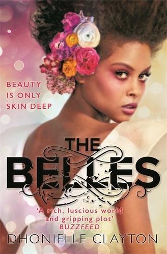 The Belles: Discover your new dark fantasy obsession from the bestselling author of Netflix sensation Tiny Pretty Things