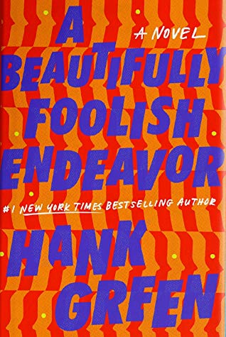 A Beautifully Foolish Endeavor: Hank Green