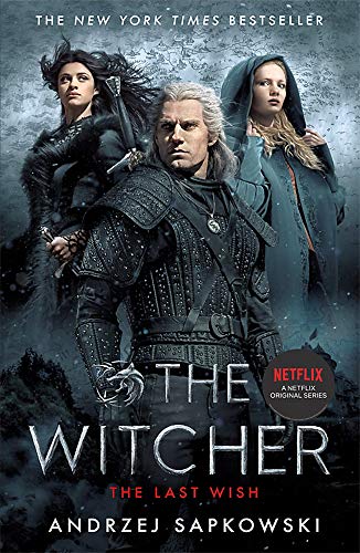 The Last Wish: The bestselling book which inspired season 1 of Netflix’s The Witcher