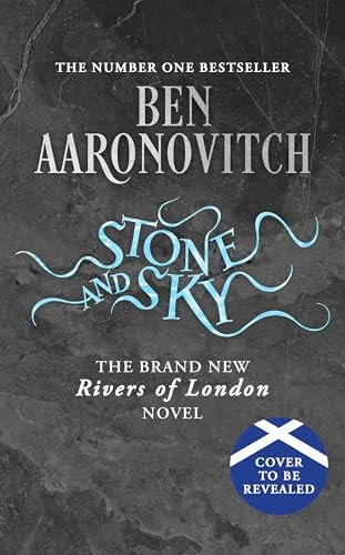 Stone and Sky: Pre-order the Brand New Novel in the #1 Bestselling Rivers of London series