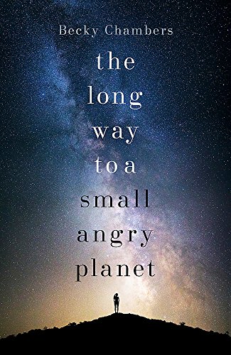 The Long Way to a Small, Angry Planet: Wayfarers 1