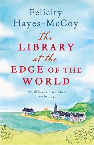 The Library at the Edge of the World (Finfarran 1): 'A charming and heartwarming story' Jenny Colgan