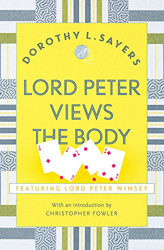 Lord Peter Views the Body: The Queen of Golden age detective fiction (Lord Peter Wimsey Mysteries)