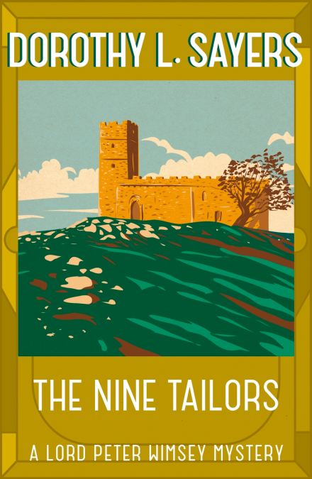 The Nine Tailors: a cosy murder mystery for fans of Poirot (Lord Peter Wimsey Mysteries)
