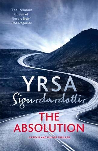 The Absolution: A Menacing Icelandic Thriller, Gripping from Start to End (Freyja and Huldar)