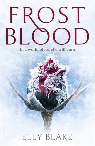 Frostblood, Frostblood Saga 1: The Frostblood Saga Book One