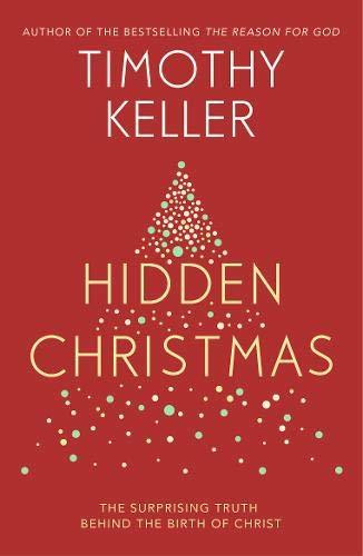 Hidden Christmas: The Surprising Truth behind the Birth of Christ