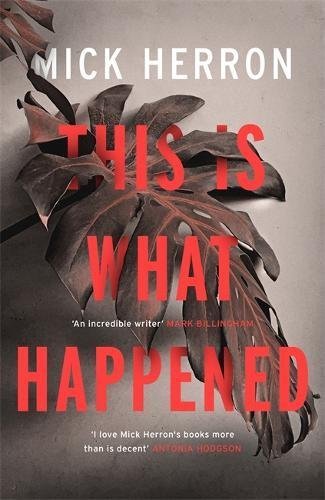 This is What Happened: Mick Herron