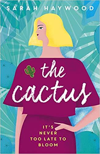The Cactus: the New York bestselling debut soon to be a Netflix film starring Reese Witherspoon