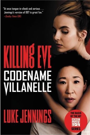 Killing Eve: Codename Villanelle: The basis for the BAFTA-winning Killing Eve TV series (Killing Eve series)