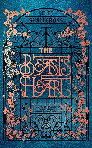 The Beast's Heart: The magical tale of Beauty and the Beast, reimagined from the Beast's point of view