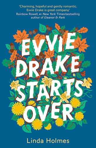 Evvie Drake Starts Over: A feel-good, uplifting story of romance and second chances