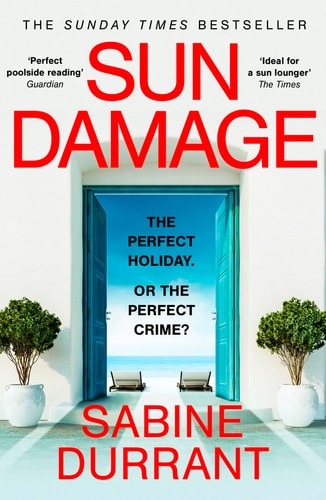 Sun Damage: The most suspenseful crime thriller of 2023 from the Sunday Times bestselling author of Lie With Me - 'perfect poolside reading' The Guardian