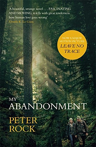 My Abandonment: Now a major film, ‘Leave No Trace’, directed by Debra Granik ('Winter's Bone')