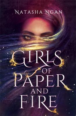 Girls of Paper and Fire: A sumptuous and sizzling Asian-inspired epic fantasy