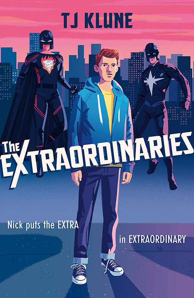 The Extraordinaries: An astonishing young adult superhero fantasy from the author of The House on the Cerulean Sea