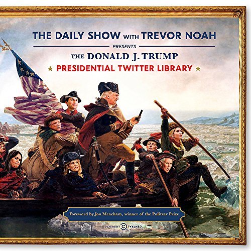The Daily Show Presidential Twitter Library: Foreword by Jon Meacham