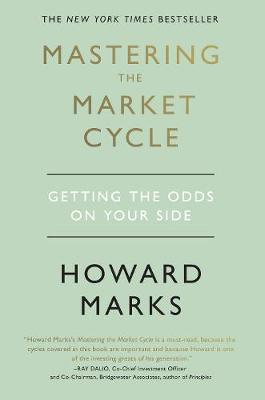Mastering The Market Cycle: Getting the odds on your side