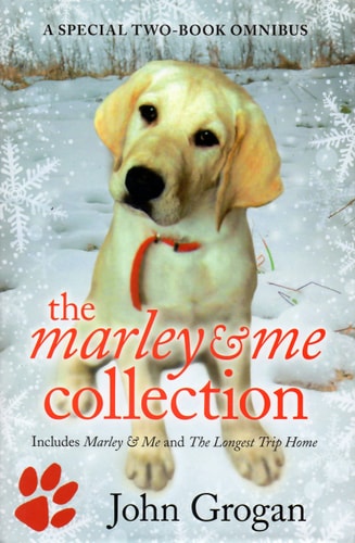 The Marley & Me Collection - A Special Two-Book Omnibus - Includes Marley & Me a