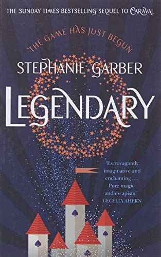 Legendary: Sunday Times bestselling sequel to Caraval