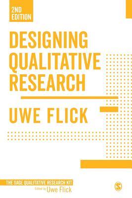 Designing Qualitative Research (Qualitative Research Kit, Band 1)