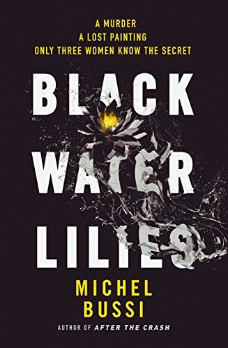 Black Water Lilies: A stunning, twisty murder mystery