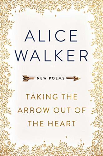 Taking the Arrow out of the Heart: New Poems