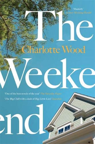 The Weekend: From the Booker Prize-shortlisted author of Stone Yard Devotional
