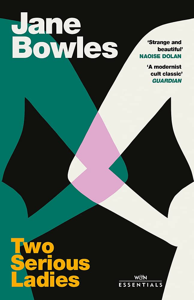 Two Serious Ladies: With an introduction by Naoise Dolan (W&N Essentials)