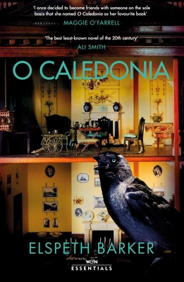 O Caledonia: The beloved classic, for fans of I CAPTURE THE CASTLE and Shirley Jackson, with an introduction by Maggie O’Farrell (W&N Essentials)