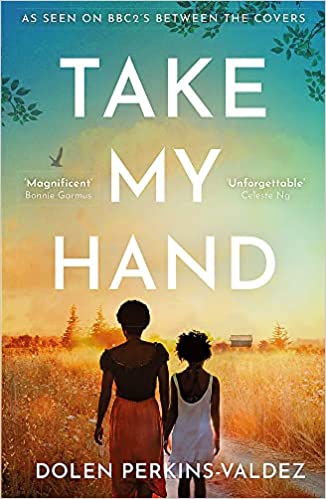 Take My Hand: The inspiring and unforgettable BBC Between the Covers Book Club pick