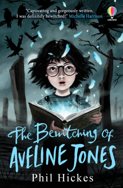 The Bewitching of Aveline Jones: The second spellbinding adventure in the Aveline Jones series (Aveline Jones, 2)