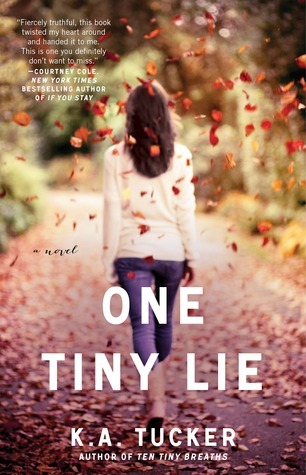 One Tiny Lie: A Novel (The Ten Tiny Breaths Series, Band 3)