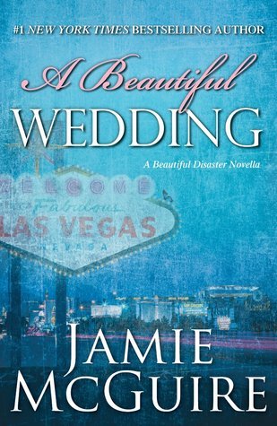 A Beautiful Wedding: A Novella (Beautiful Disaster Series)