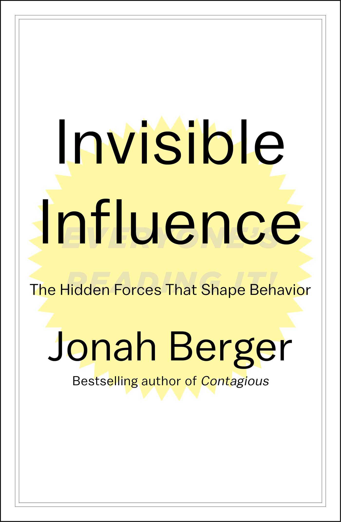Invisible Influence: The Hidden Forces that Shape Behavior