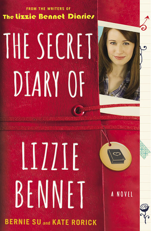 The Secret Diary of Lizzie Bennet: A Novel (Lizzie Bennet Diaries)