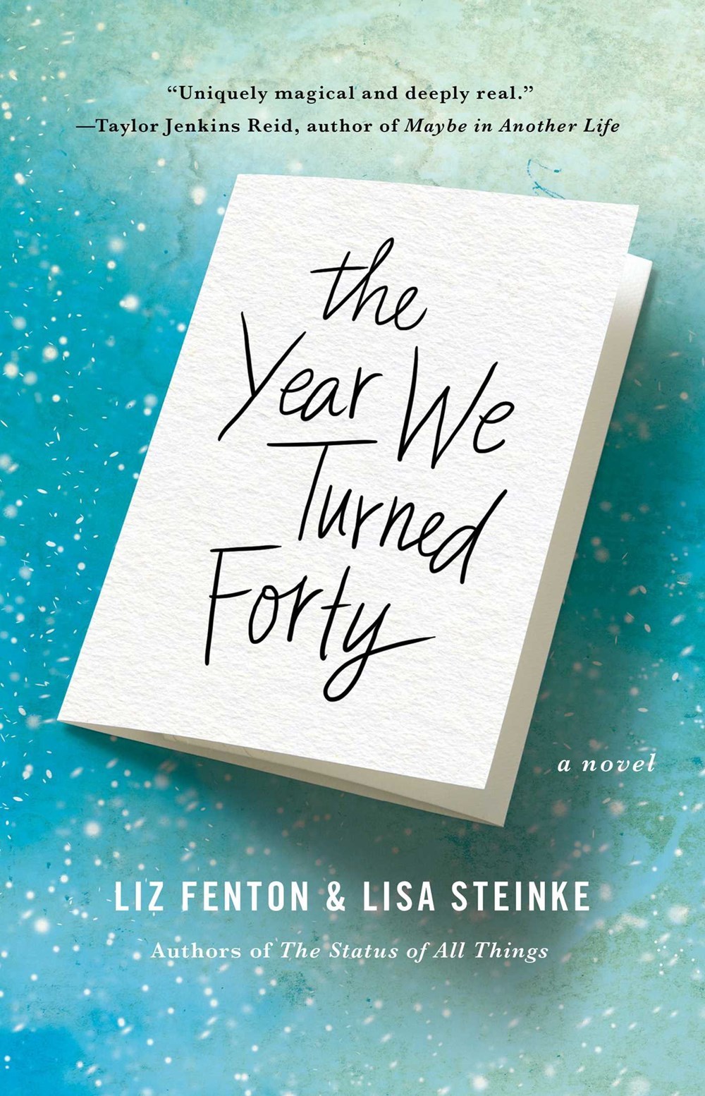 The Year We Turned Forty: A Novel