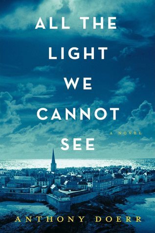 All the Light We Cannot See: A Novel