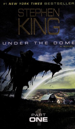 Under the Dome: Part 1: A Novel