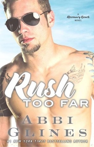 Rush Too Far: A Rosemary Beach Novel (The Rosemary Beach Series, Band 4)