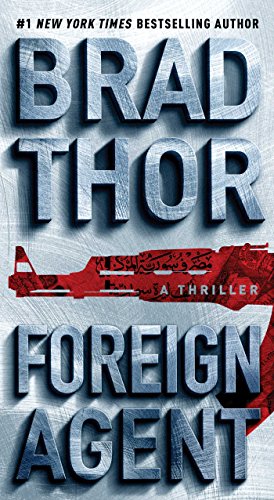 Foreign Agent: A Thriller (Volume 15) (The Scot Harvath Series)