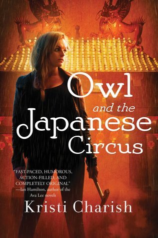 Owl and the Japanese Circus (The Owl Series, Band 1)