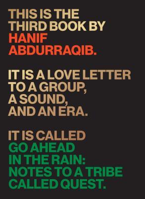 Go Ahead in the Rain: Notes to a Tribe Called Quest (American Music)