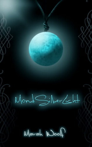 MondSilberLicht: MondLichtSaga