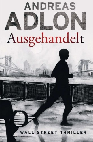 Ausgehandelt: Wall Street Thriller