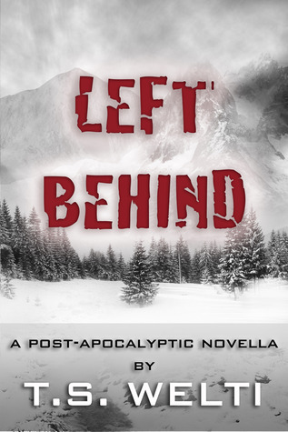 Left Behind (No Shelter, #2) A Post-Apocalyptic Romance