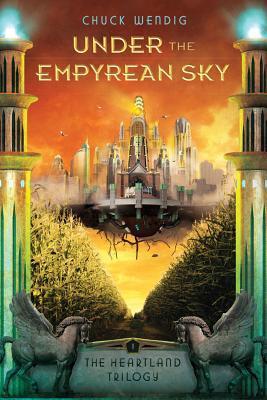 Under the Empyrean Sky (The Heartland Trilogy, Band 1)