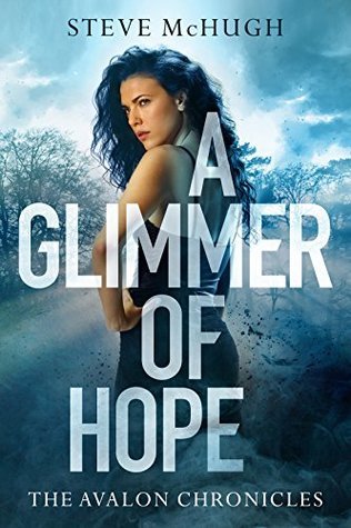 A Glimmer of Hope (The Avalon Chronicles, 1, Band 1)