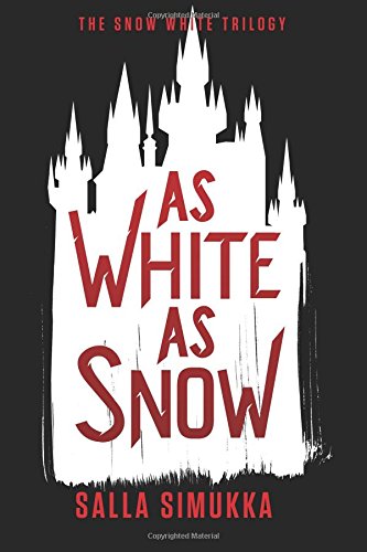 As White as Snow (The Snow White Trilogy, Band 2)