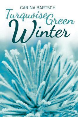 Turquoise Green Winter (Emely and Elyas, Band 2)